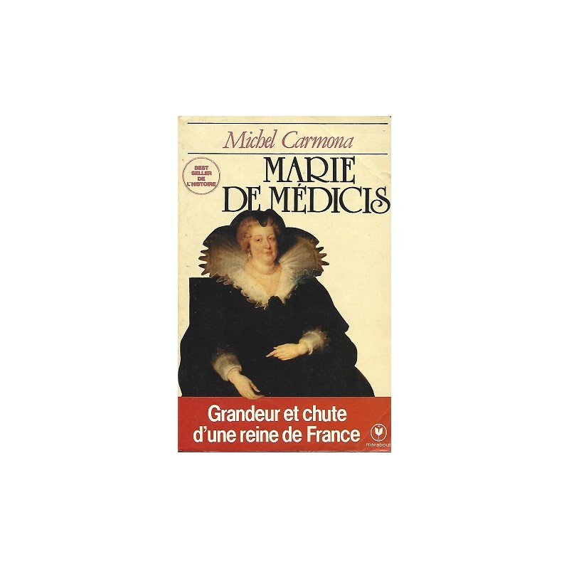 Marie de Medicis, Michel Carmona, Histoire, Editions Marabout