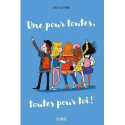 Une pour toutes, toutes pour toi !, Lucy Astner, Isabelle Maroger - Livre  Occasion - Fleurus Editions