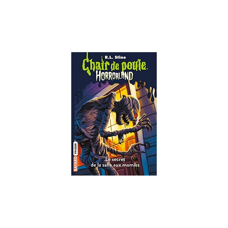 Chair De Poule Horrorland Tome 6 : Le Secret De La Salle Aux Momies - Livre Neuf