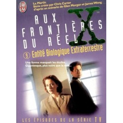 Aux Frontières Du Réel Volume 9 : Entité Biologique Extraterrestre