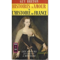 Histoires D'Amour De L'Histoire De France Tome 1 et 2, Guy Breton, Histoire, La Foire au Livre Occasion