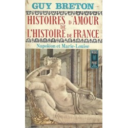 Histoires D'Amour De L'Histoire De France Tome 8 : Napoléon et Marie-Louise