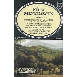 Felix Mendelssohn Vol 13 - Symphonie N°4 En La Majeur, Op. 90 "Italienne" K7 Audio