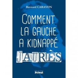 Comment la gauche a kidnappé Jaurès (verso) de Bernard Carayon, Livre Neuf