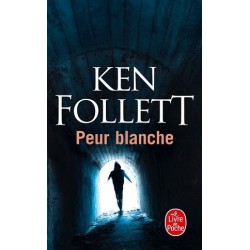 Peur blanche, Ken Follett