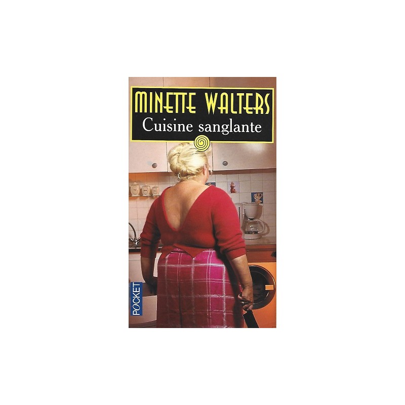 Cuisine Sanglante, Minette Walters