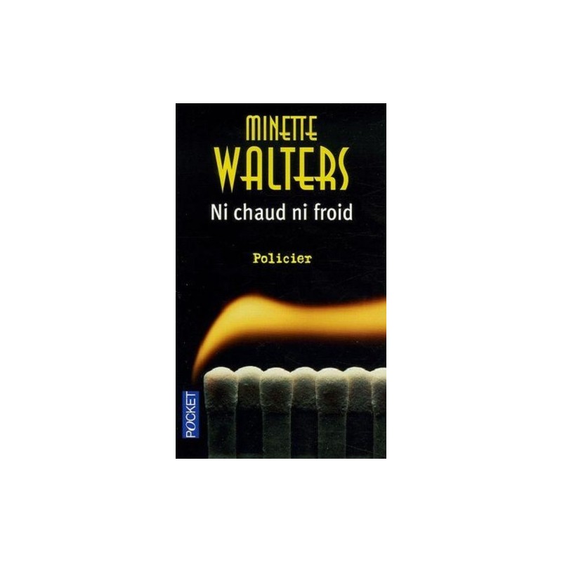 Ni Chaud Ni Froid, Minette Walters