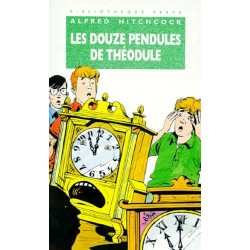 Les douze pendules de Théodule, Alfred Hitchcock, Editions Hachette Jeunesse, Occasion