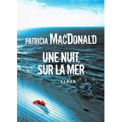 Une nuit, sur la mer - Patricia MacDonald