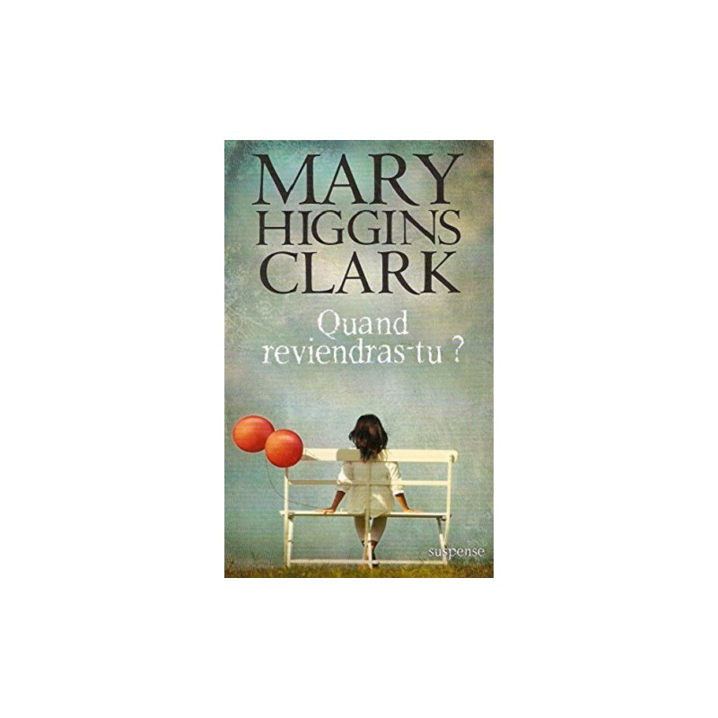 Quand reviendras-tu ? Mary Higgins Clark