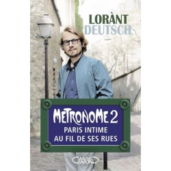 Métronome 2 : Paris Intime Au Fil De Ses Rues