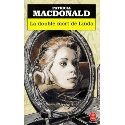 La double mort de Linda, Patricia Macdonald, Le Livre de Poche Editions