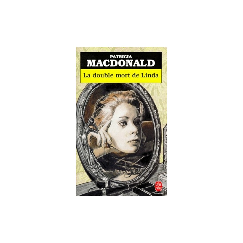 La double mort de Linda, Patricia Macdonald, Le Livre de Poche Editions