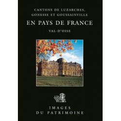 En pays de France Val D'oise (Images du patrimoine), Cantons de Luzarches, Gonesse et Goussainville, Livre Neuf