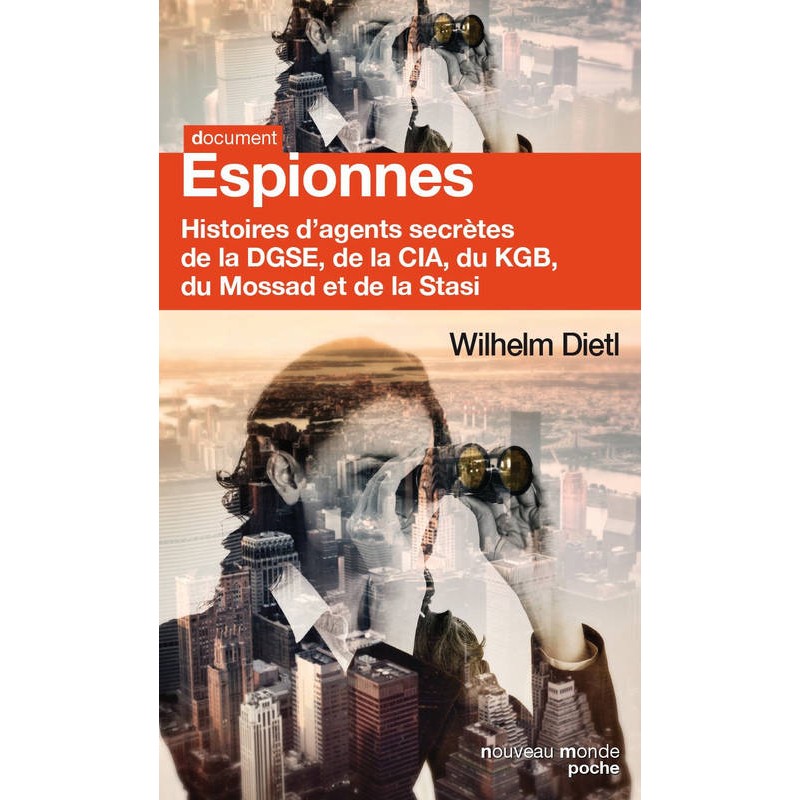 Espionnes histoires d'agents secrets de la DGSE, de la CIA, du MI5, du KGB, du Mossad et de la Stasi - Livre Neuf -