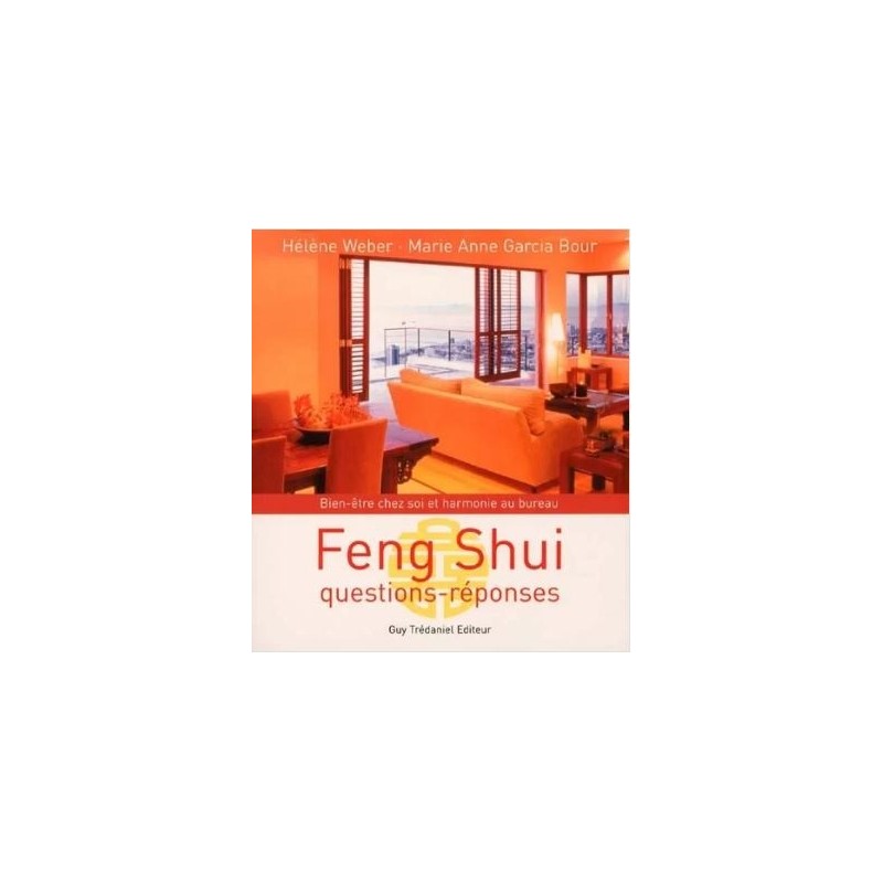 Feng Shui Questions Reponses de Helene Weber, Marie-Anne Garcia-Bour, Livre Occasion