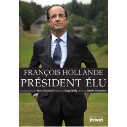 François Hollande Président élu - Sibylle Vincendon - Livre Neuf - Editions Privat