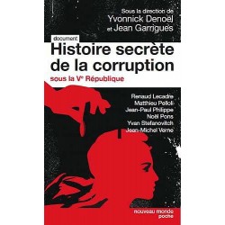 Histoire secrète de la corruption sous la 5ème république (Yvonnick Denoël, Jean Garrigues) - Livre Neuf