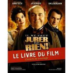 Il ne faut jurer de rien ! Le livre du film, Guillaume Breton, Livre Neuf