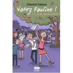 La Bande Des Pommiers Tome 1 : Votez Pauline ! de Chantal Cahour, Livre Neuf